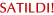 Satıldı